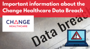 Important information about the Change Healthcare Data Breach