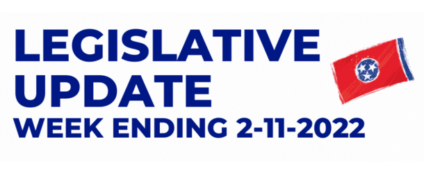 Legislative Update Week Ending 2-11-2022