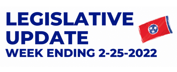 Legislative Update Week Ending 2-25-2022