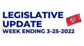 Legislative Update Week Ending 3-25-2022